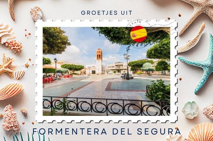 Saludos desde Formentera del Segura: un pequeño pueblo junto al río Segura