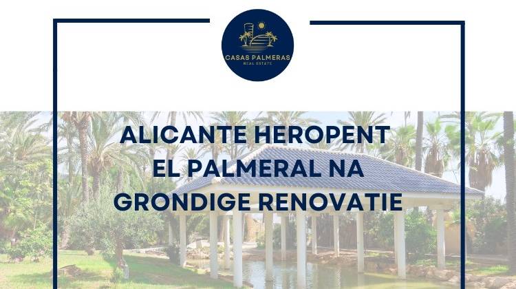 Alicante heropent El Palmeral na grondige renovatie